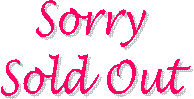 Sorry 
Sold Out
