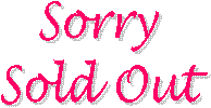 Sorry 
Sold Out
