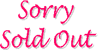 Sorry 
Sold Out
