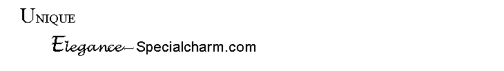 Text Box: #   UNIQUE                 Elegance Specialcharm.com